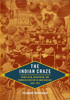 Steve Elmore's Review of "The Indian Craze" and His Interview with Elizabeth Hutchinson